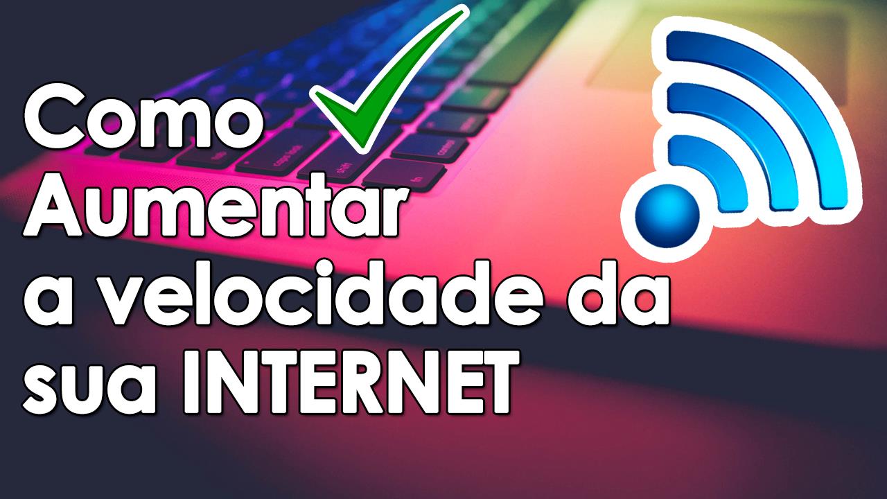 aplicativo que aumenta a velocidade da internet